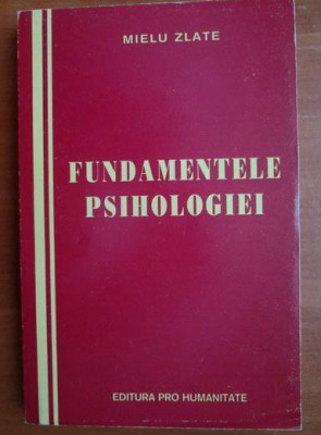 Mielu Zlate - Fundamentele psihologiei foto