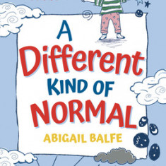 A Different Kind of Normal: My Real-Life Completely True Story about Being Unique