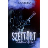 Sz&eacute;tt&ouml;rt akkordok - Bog&aacute;r Erika