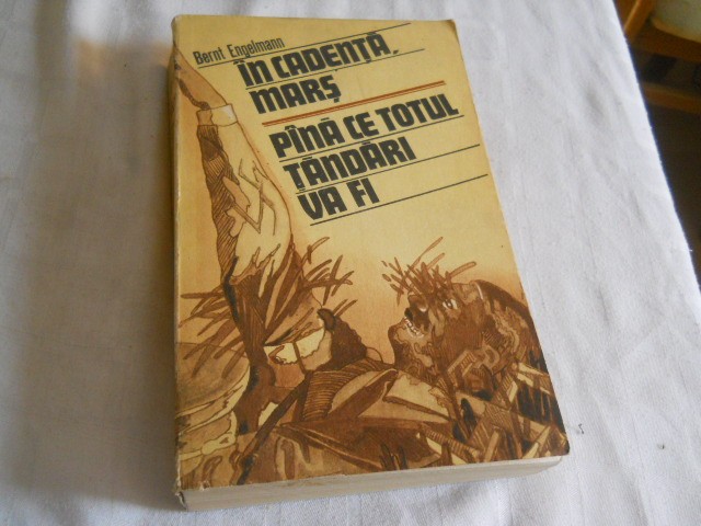 IN CADENTA, MARS. PANA CE TOTUL TANDARI VA FI - BERNT ENGELMANN,1990