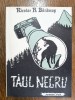 Taul Negru - Nicolae R. Daramus, vanatoare / R4P1S, Alta editura