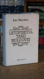 Opere. Letopisetul Tarii Moldovei si o sama de cuvinte (editie bibliofila) - Ion Neculce
