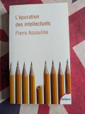Pierre Assoulin, L'&eacute;puration des intellectuels
