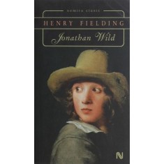 Jonathan Wild - Henry Fielding