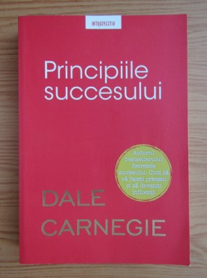 Dale Carmegie - Principiile succesului foto