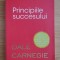 Dale Carmegie - Principiile succesului