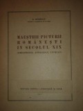 MAESTRII PICTURII ROMANESTI IN SECOLUL XIX (GRIGORE, ANDREESCU, LUCHIAN) de G. OPRESCU ANUL 1947