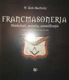 W. Kirk MacNulty - Francmasoneria * Simboluri, secrete, semnificatie