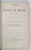 LETTERS DE PLINE LE JEUNE par DE STACY et J . PIERROT , 1863 * TEXT IN LIMBA FRANCEZA