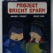 PROJECT BRIGHT SPARK by ANNABEL PITCHER and ROGER SIMO , 2013