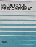 Betonul precomprimat - 1981 - Igor Tertea (C230), Tehnica