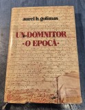 Un domnitor o epoca vremea lui Miron Barnovschi Moghila voievod al Moldovei Aurel H. Golimas cu autograf