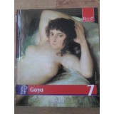 PICTORI DE GENIU VOL.7 VIATA SI OPERA LUI GOYA-GIULIANO SERAFINI-266449
