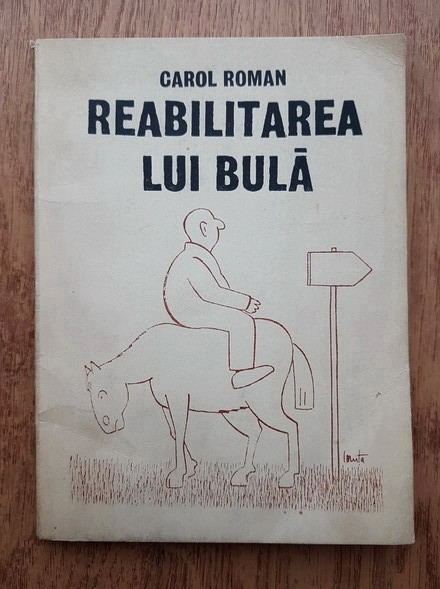 Carol Roman - Reabilitarea lui Bula