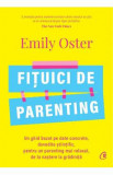 Fituici de parenting - Emily Oster