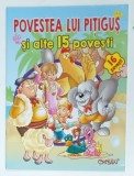 POVESTEA LUI PITIGUS SI ALTE 15 POVESTI de A. si H. CRISAN , 2021