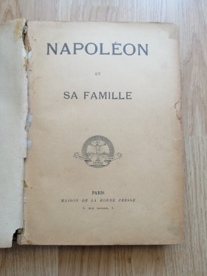 NAPOLEON ET SA FAMILLE - PARIS, MAISON DE LA BONNE PRESSE foto