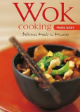 Wok Cooking Made Easy: Delicious Meals in Minutes