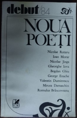 9 POETI/DEBUT 1984:Nicolae Rotaru/Ioan Morar/N.Jinga/Gheorghe Iova/Bogdan Ghiu+4 foto