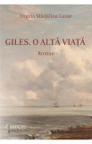 Giles. O alta viata - Angela Madalina Lazar