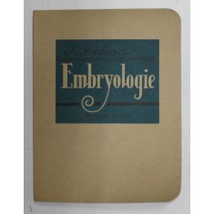 EMBRYOLOGIE par J. DELMAS , 94 FIGURES , 1948 , PREZINTA HALOURI DE APA *