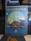 MUZICA PENTRU ACORDEON : 60 MINUTEN BUNTE AKKORDEON MUSIK , BAND 2 ,1942 *