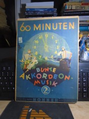 MUZICA PENTRU ACORDEON : 60 MINUTEN BUNTE AKKORDEON MUSIK , BAND 2 ,1942 *