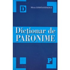 Dictionar de paronime - Silviu Constantinescu