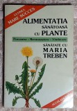 Alimentatia sanatoasa cu plante - Maria Treben