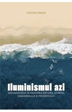 Iluminismul azi - Steven Pinker foto