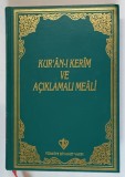 KUR &#039; AN - I KERIM VE ACIKLAMALI MEALI ( CORANUL SI TRADUCEREA EXPLICATA ) , 1993 *TEXT IN LIMBA TURCA
