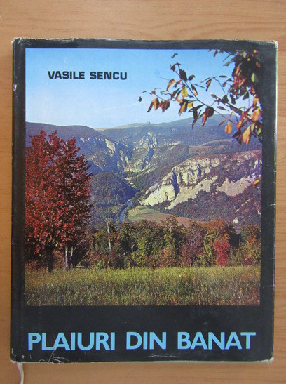 Vasile Sencu - Plaiuri din Banat. Album (1983, editie cartonata, cu autograf)