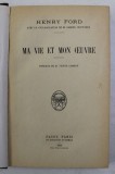MA VIE ET MON OEUVRE par HENRY FORD , 1926