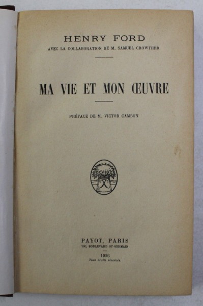 MA VIE ET MON OEUVRE par HENRY FORD , 1926