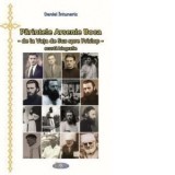 Parintele Arsenie Boca - de la Viata de Sus spre Prislop - Daniel Intuneric