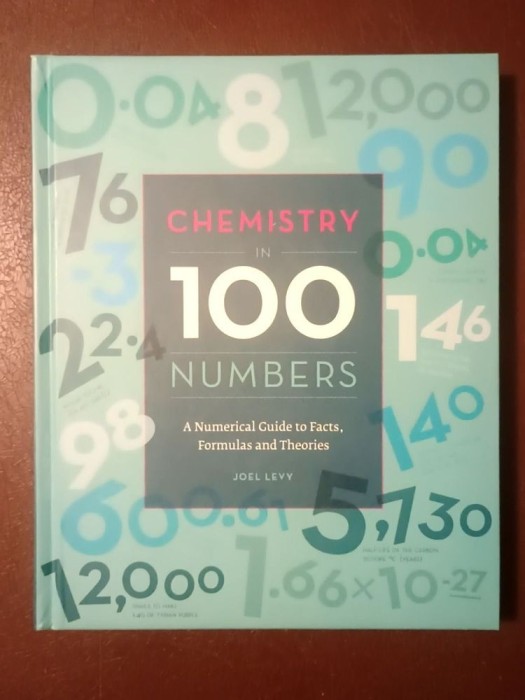 Joel Levy - Chemistry in 100 Numbers: A Numerical Guide to Facts, Formulas and Theories