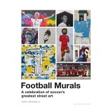 Cumpara ieftin Football Murals - A Celebration Of Soccer's Greatest Street Art