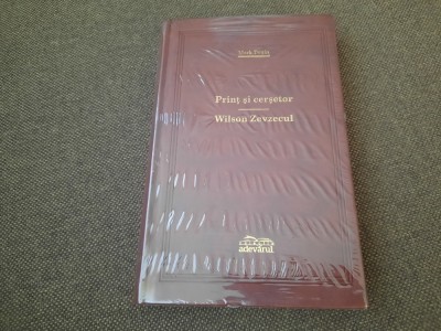 Mark Twain - Print si cersetor. Wilson zevzecul EDITIE DE LUX ADEVBARUL foto