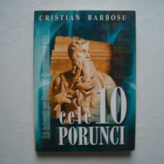 Cele 10 porunci - Cristian Barbosu