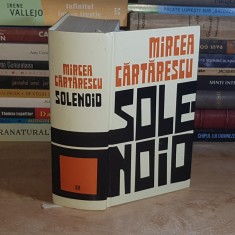 MIRCEA CARTARESCU - SOLENOID , ED. A 3-A , 2017 * foto