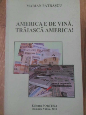 AMERICA E DE VINA, TRAIASCA AMERICA! ANTOLOGIE PUBLICISTICA-MARIAN PATRASCU foto