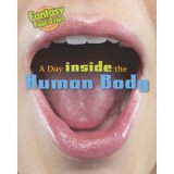 A Day Trip Inside the Human Body