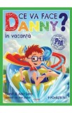 Ce va face Danny? In vacanta. 9 povesti in 1 - Ganit Levy, Adir Levy