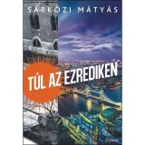 T&uacute;l az ezrediken - S&aacute;rk&ouml;zi M&aacute;ty&aacute;s