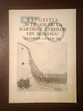 Expoziția 50 de ani de la martiriul evreilor din Rom&acirc;nia: București, 1-3 iulie 1991