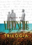 Nietzsche tril&oacute;gia - A l&aacute;ma k&ouml;p&eacute;se - Ecset &eacute;s kalap&aacute;cs - Fakul&oacute; hajnalp&iacute;r - Szil&aacute;rdi B&eacute;la