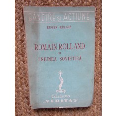 ROMAIN ROLLAND SI UNIUNEA SOVIETICA - EUGEN RELGIS