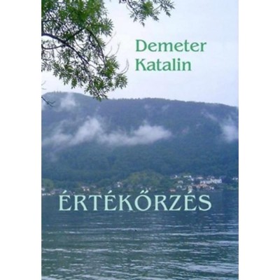 &amp;Eacute;rt&amp;eacute;kőrz&amp;eacute;s - Demeter Katalin foto