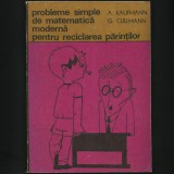 Cumpara ieftin PROBLEME SIMPLE DE MATEMATICĂ MODERNĂ PENTRU RECICLAREA PĂRINȚILOR, KAUFMANN