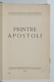 DEDICATIA LUI CONSTANTIN KIRITESCU PE VOLUMUL SAU &#039; PRINTRE APOSTOLI &#039; , 1929 , DEDICATIE *
